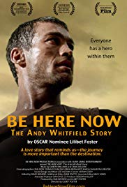 Locandina di Be Here Now: La storia di Andy Whitfield