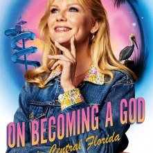 Locandina di On Becoming a God in Central Florida