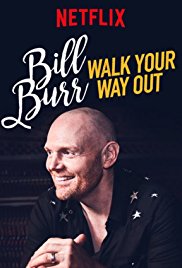 Locandina di Bill Burr: Walk Your Way Out