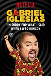 Locandina di Gabriel Iglesias: I'm Sorry for What I Said When I Was Hungry