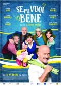 Locandina di Se mi vuoi bene