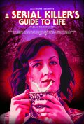 Locandina di A Serial Killer's Guide to Life