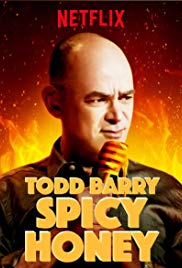 Locandina di Todd Barry: Spicy Honey