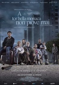 Locandina di A Tor Bella Monaca non piove mai