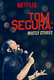 Locandina di Tom Segura: Mostly Stories