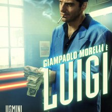 Gli uomini d'oro: character poster per il personaggio di Giampaolo Morelli, Luigi