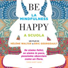 Locandina di Be Happy - La mindfulness a scuola