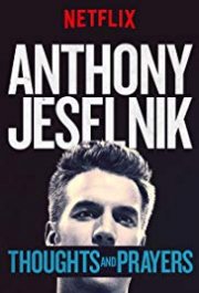 Locandina di Anthony Jeselnik: Thoughts and Prayers