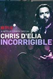 Locandina di Chris D'Elia: Incorrigible