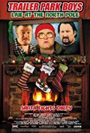 Locandina di Trailer Park Boys: Live at the North Pole