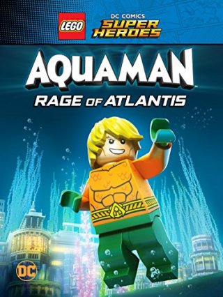 Locandina di Lego DC Comics Super Heroes: Aquaman - Rage of Atlantis