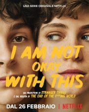 Locandina di I Am Not Okay with This