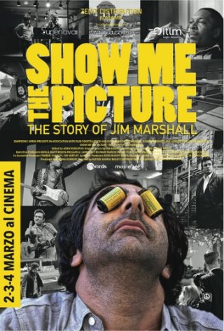 Locandina di Show Me The Picture: The Story of Jim Marshall