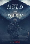 Locandina di Hold the Dark