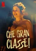 Locandina di Che gran classe!