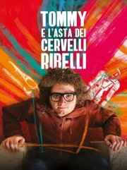 Locandina di Tommy e l'asta dei cervelli ribelli