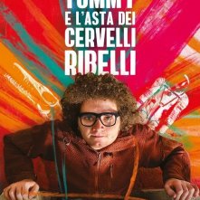 Locandina di Tommy e l'asta dei cervelli ribelli