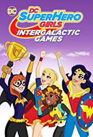Locandina di DC Super Hero Girls: Intergalactic Games