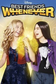 Locandina di Best Friends Whenever