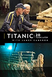 Locandina di Titanic: 20 Years Later with James Cameron