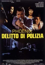 Locandina di Phoenix: Delitto di polizia