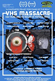 Locandina di VHS Massacre: Cult Films and the Decline of Physical Media