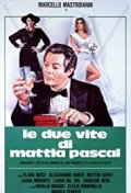 Locandina di Le due vite di Mattia Pascal