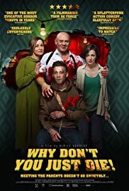 Locandina di Muori papà... muori! - Why Don't You Just Die!