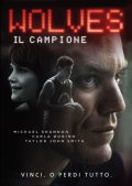 Locandina di Wolves - Il campione
