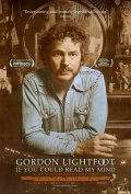 Locandina di Gordon Lightfoot: If You Could Read My Mind
