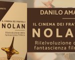 Il cinema dei fratelli Nolan: in vendita da oggi il libro di Danilo Amato