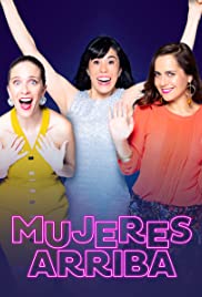 Locandina di Mujeres Arriba