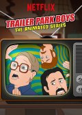 Locandina di Trailer Park Boys: The Animated Series