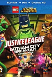 Locandina di Lego DC Comics Superheroes: Justice League - Gotham City Breakout