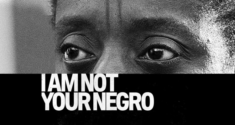 I Am Not Your Negro Stream I Am Not Your Negro Stream