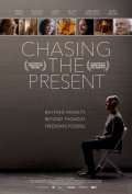 Locandina di Chasing the Present