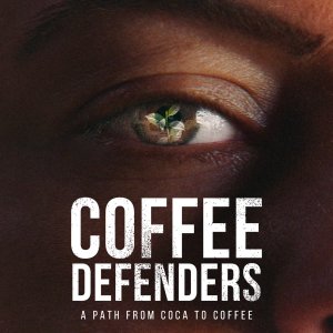 Locandina di Coffee Defenders, a Path from Coca to Coffee