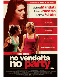 Locandina di No vendetta no party