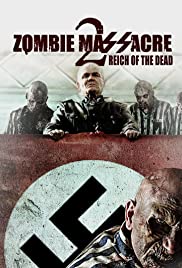 Locandina di Zombie Massacre 2: Reich of the Dead