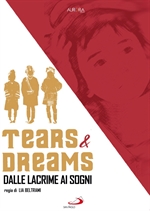 Locandina di Tears & Dreams - Dalle lacrime ai sogni