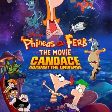 Locandina di Phineas and Ferb the Movie: Candace Against the Universe
