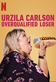 Locandina di Urzila Carlson: Overqualified Loser