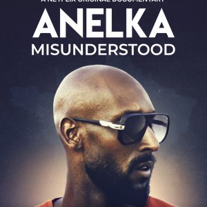 Locandina di Anelka: genio e sregolatezza
