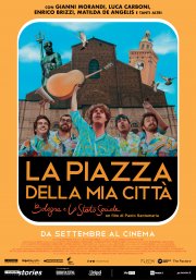 Locandina di La piazza della mia città - Bologna e Lo Stato Sociale