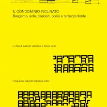 Locandina di Il condominio inclinato. Bergamo, sole, casbah, pollai e terrazze fiorite