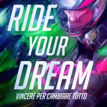 Locandina di Ride Your Dream