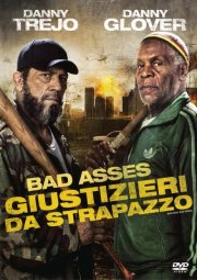 Locandina di Giustizieri da strapazzo - Bad Asses