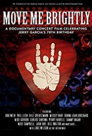 Locandina di Move Me Brightly: Celebrating Jerry Garcia's 70th Birthday