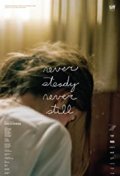 Locandina di Never Steady, Never Still