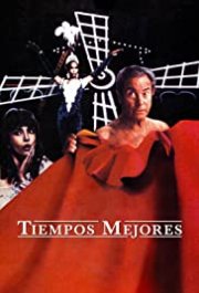 Locandina di Tiempos mejores